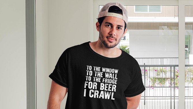 To The Windows To the Wall To The Fridge For Beer I Crawl